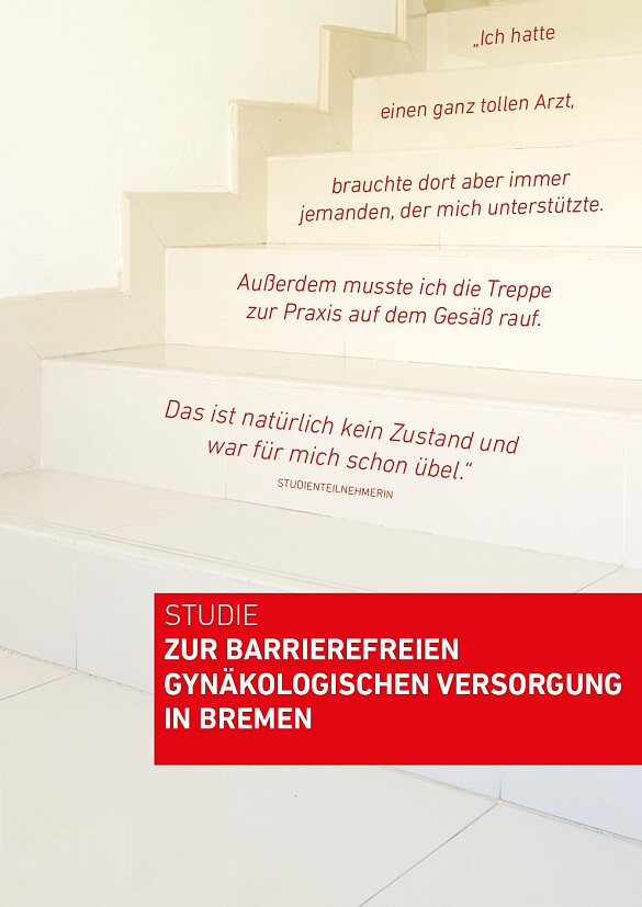 Cover zur Studie. Treppenstufen mit folgenden Zitat einer Teilnehmerin: [...]Außerdem musste ich immer die Treppe mit dem Gesäß rauf (jpg, 16.6 KB)